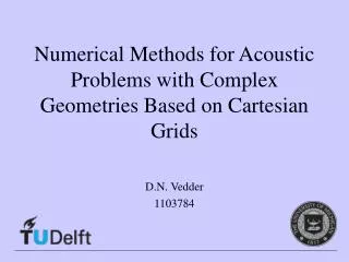 Numerical Methods for Acoustic Problems with Complex Geometries Based on Cartesian Grids