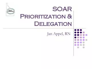 SOAR Prioritization &amp; Delegation