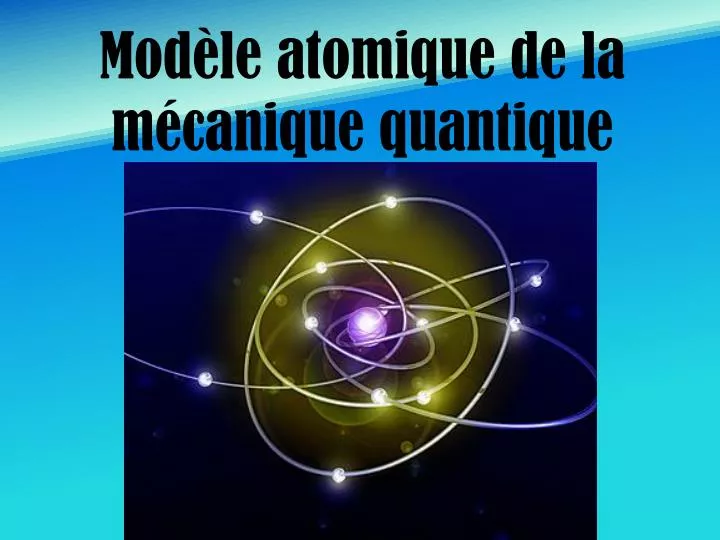 mod le atomique de la m canique quantique