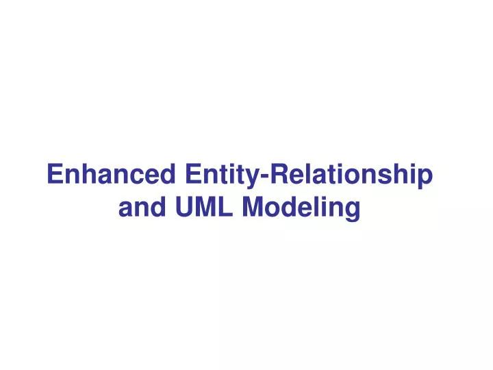 enhanced entity relationship and uml modeling