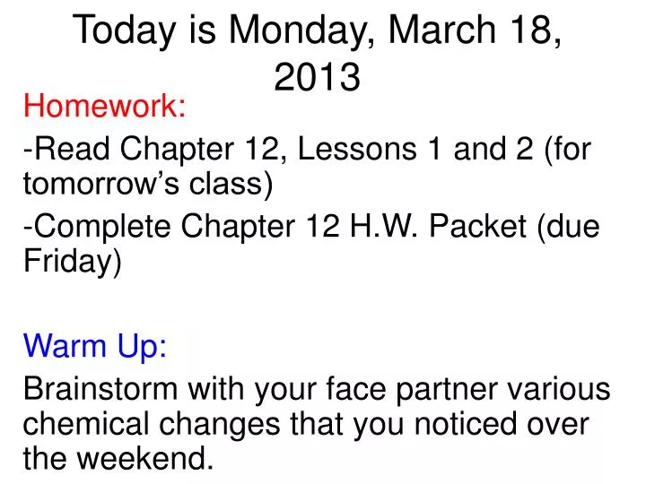 today is monday march 18 2013