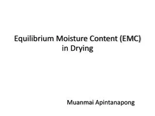 Equilibrium Moisture Content (EMC) in Drying