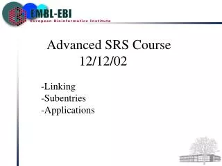 Advanced SRS Course 			 12/12/02