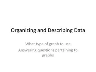 Organizing and Describing Data