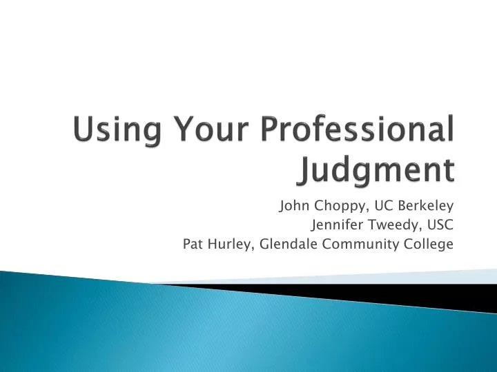 using your professional judgment