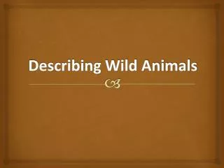 describing wild animals