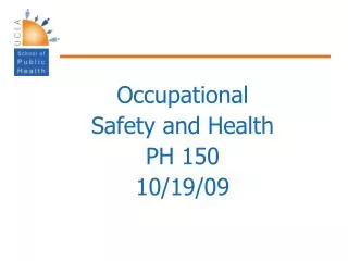 Occupational Safety and Health PH 150 10/19/09