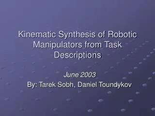 Kinematic Synthesis of Robotic Manipulators from Task Descriptions