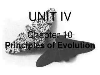UNIT IV Chapter 10 Principles of Evolution