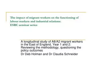 The impact of migrant workers on the functioning of labour markets and industrial relations: ESRC seminar series