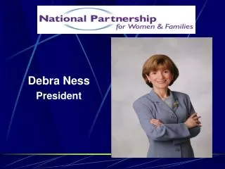 Debra Ness President