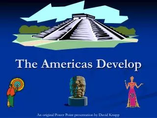 The Americas Develop
