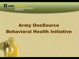 Army OneSource Behavioral Health Initiative