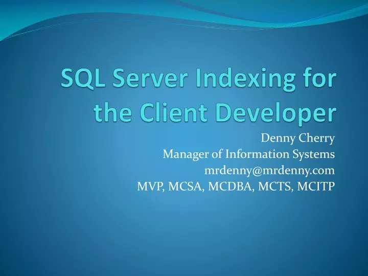 sql server indexing for the client developer