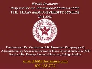 Health Insurance designed for the International Students of the THE TEXAS A&amp;M UNIVERSITY SYSTEM 2011-2012