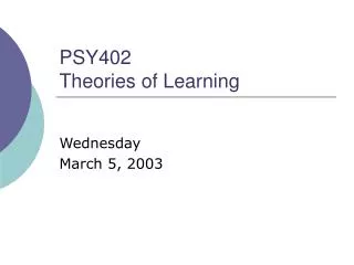 PSY402 Theories of Learning