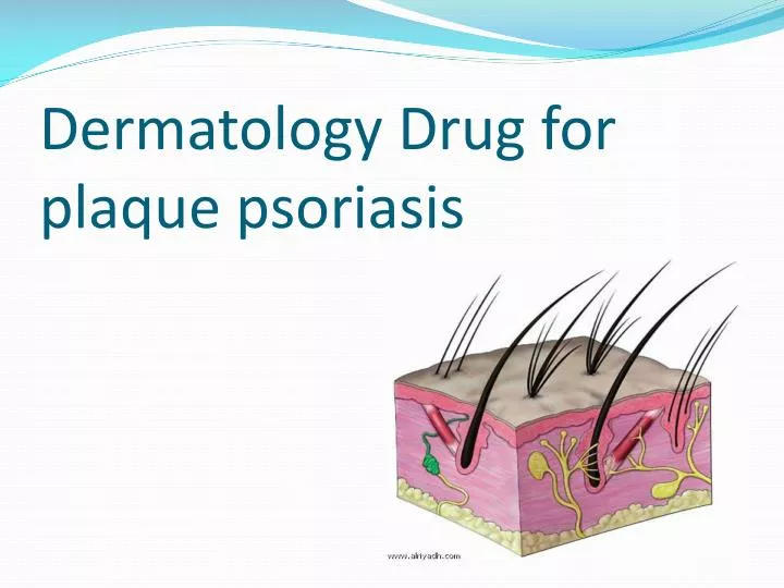 dermatology drug for plaque psoriasis