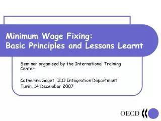 Minimum Wage Fixing: Basic Principles and Lessons Learnt