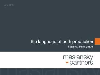 t he language of pork production