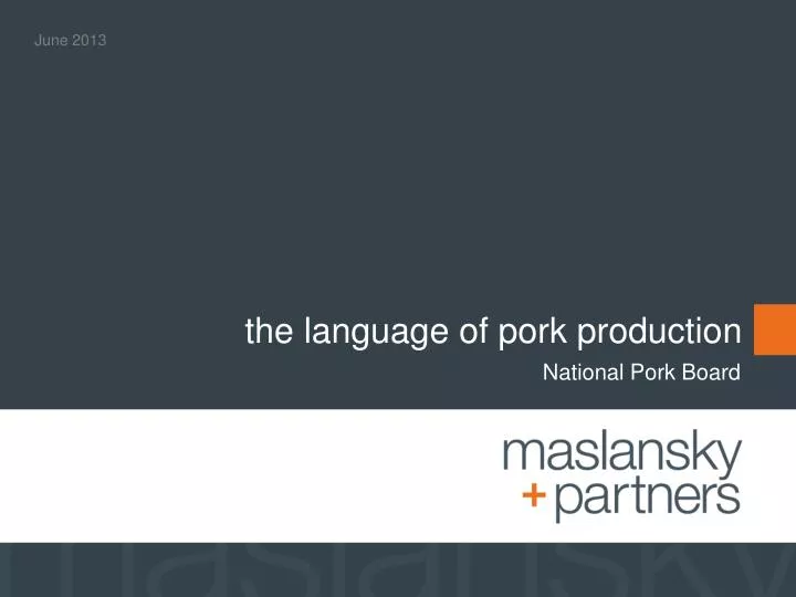 t he language of pork production