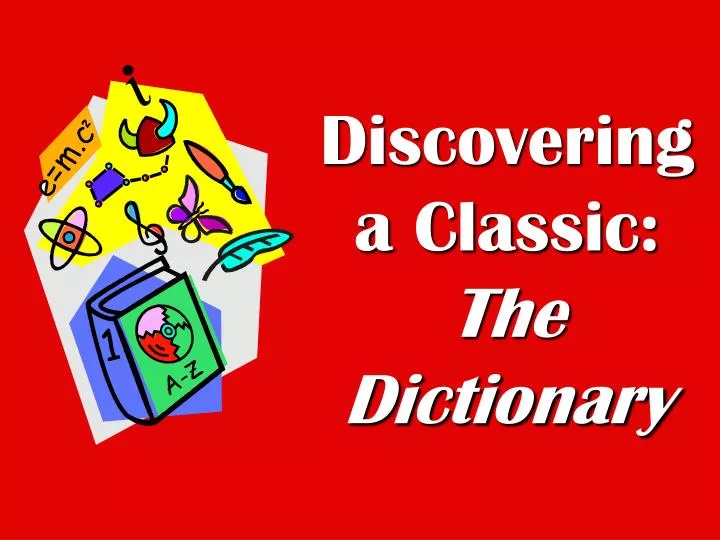 discovering a classic the dictionary