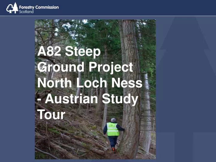 a82 steep ground project north loch ness austrian study tour