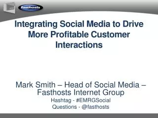 Integrating Social Media to Drive More Profitable Customer Interactions