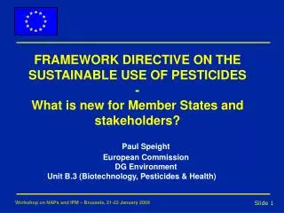 FRAMEWORK DIRECTIVE ON THE SUSTAINABLE USE OF PESTICIDES - What is new for Member States and stakeholders?