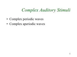 Complex Auditory Stimuli