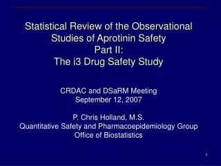 Statistical Review of the Observational Studies of Aprotinin Safety Part II: The i3 Drug Safety Study