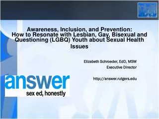 Awareness, Inclusion, and Prevention: How to Resonate with Lesbian, Gay, Bisexual and Questioning (LGBQ) Youth about Se