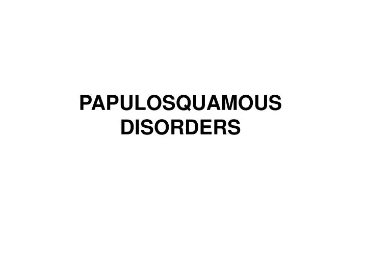 papulosquamous disorders