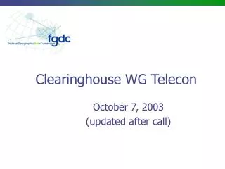 Clearinghouse WG Telecon