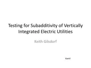 Testing for Subadditivity of Vertically Integrated Electric Utilities