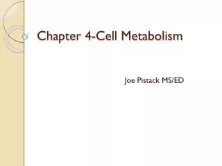 Chapter 4-Cell Metabolism