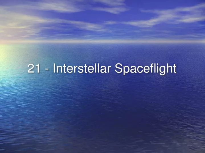 21 interstellar spaceflight