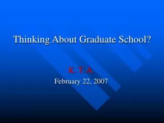 Thinking About Graduate School?