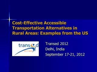 Cost-Effective Accessible Transportation Alternatives in Rural Areas: Examples from the US