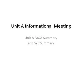 Unit A Informational Meeting