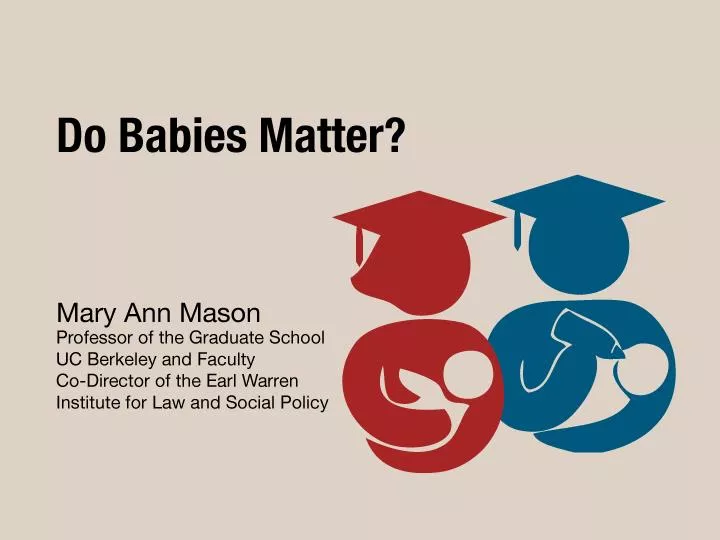 do babies matter