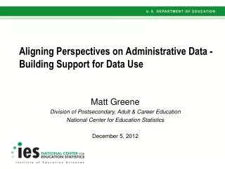 Aligning Perspectives on Administrative Data - Building Support for Data Use