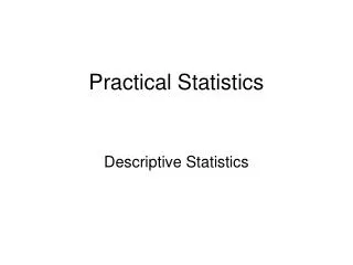 Practical Statistics