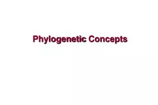 Phylogenetic Concepts