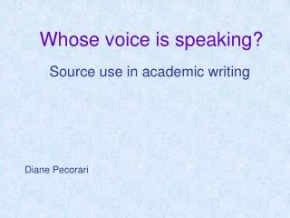 Whose voice is speaking?