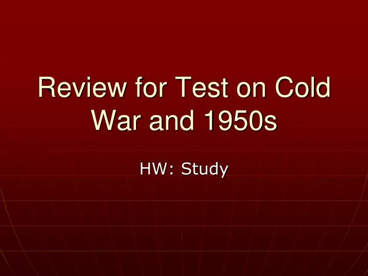 review for test on cold war and 1950s