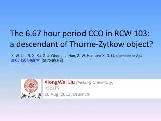 The 6.67 hour period CCO in RCW 103: a descendant of Thorne-Zytkow object?