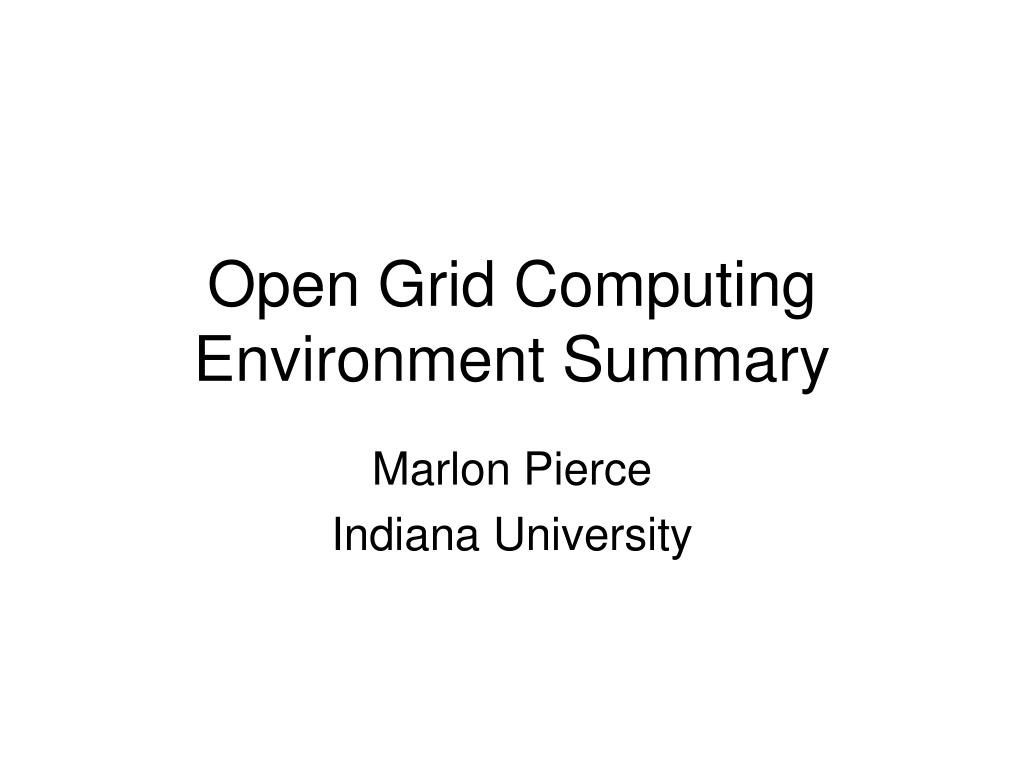 PPT - Open Grid Computing Environment Summary PowerPoint Presentation ...