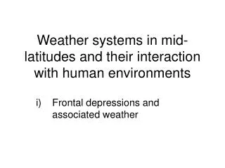 Weather systems in mid-latitudes and their interaction with human environments