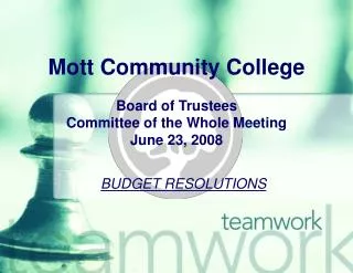 Mott Community College Board of Trustees Committee of the Whole Meeting June 23, 2008