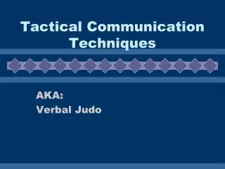 Tactical Communication Techniques